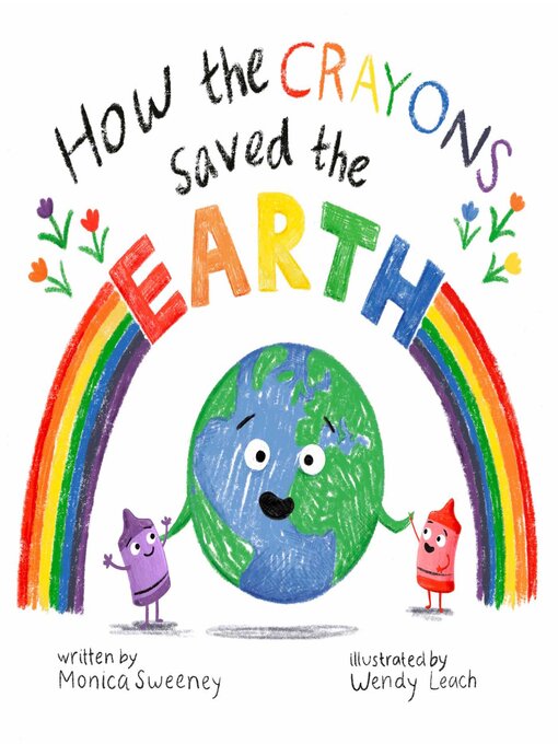Title details for How the Crayons Saved the Earth by Monica Sweeney - Available